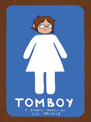 cover image of Tomboy: a Graphic Memoir